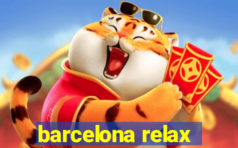 barcelona relax